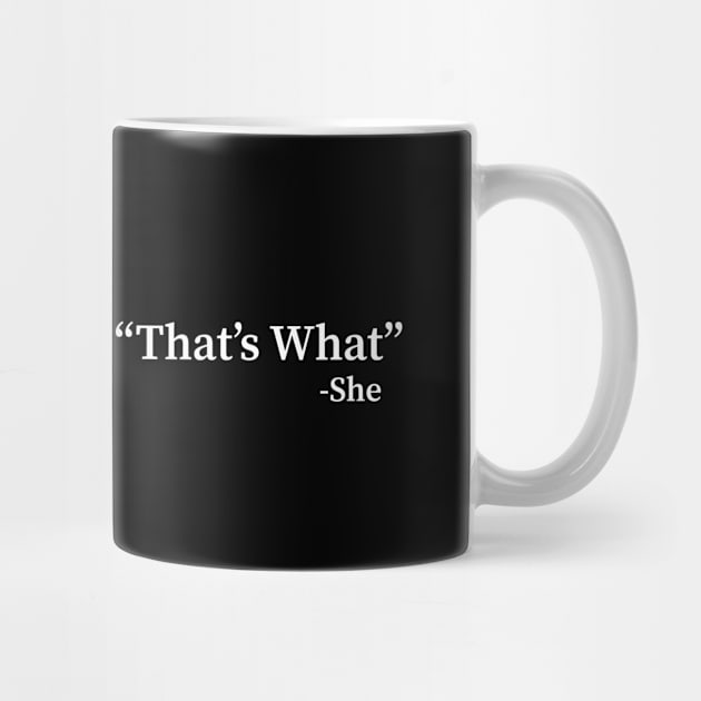 That's What She Said funny by creativitythings 